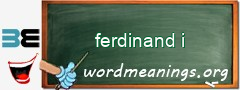 WordMeaning blackboard for ferdinand i